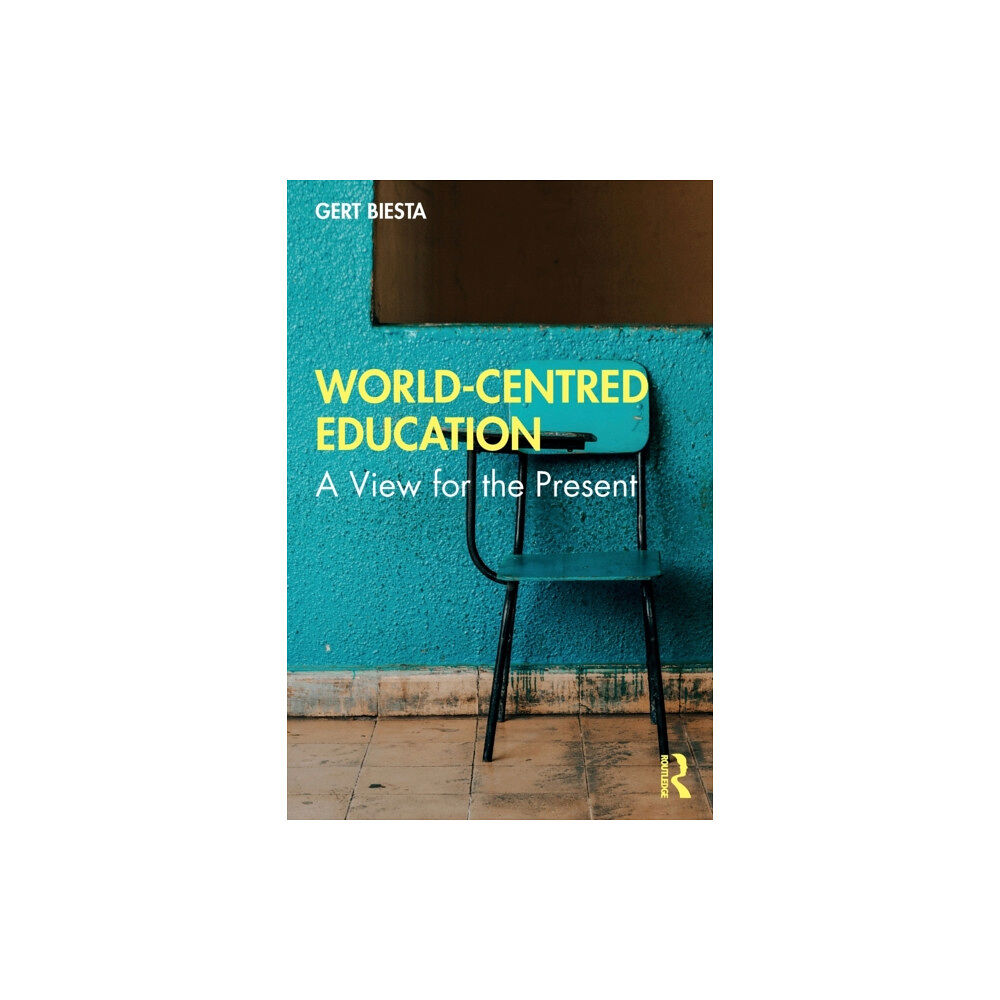 Taylor & francis ltd World-Centred Education (häftad, eng)