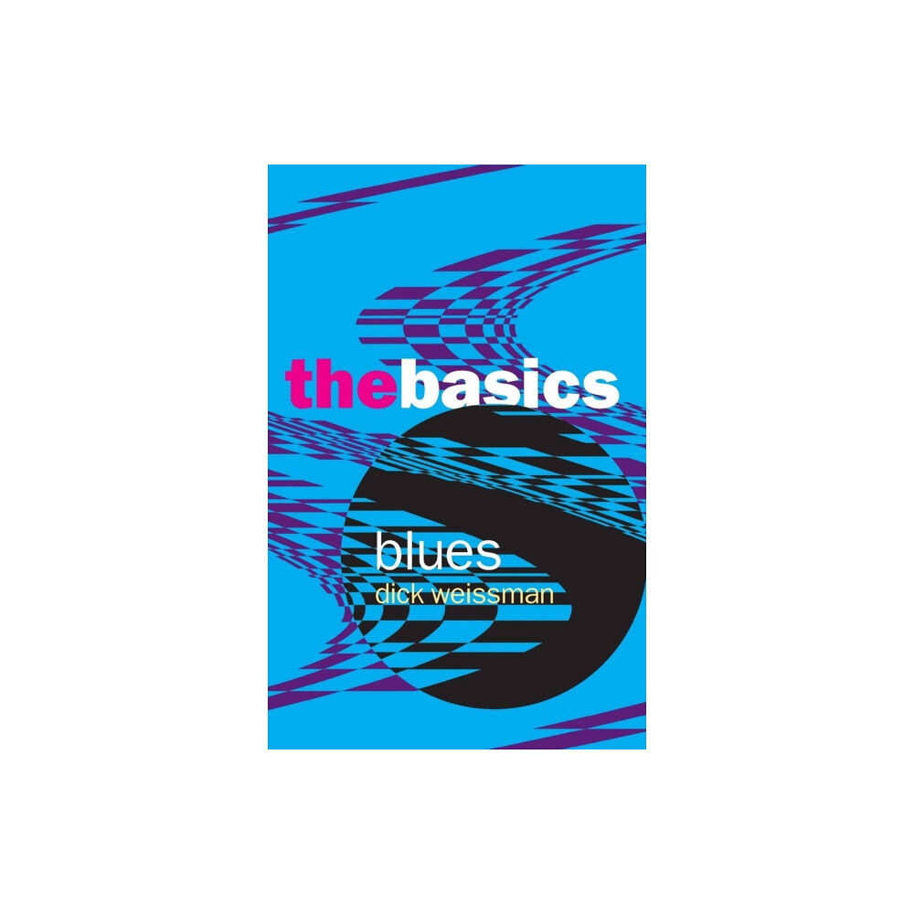 Taylor & francis ltd Blues: The Basics (häftad, eng)