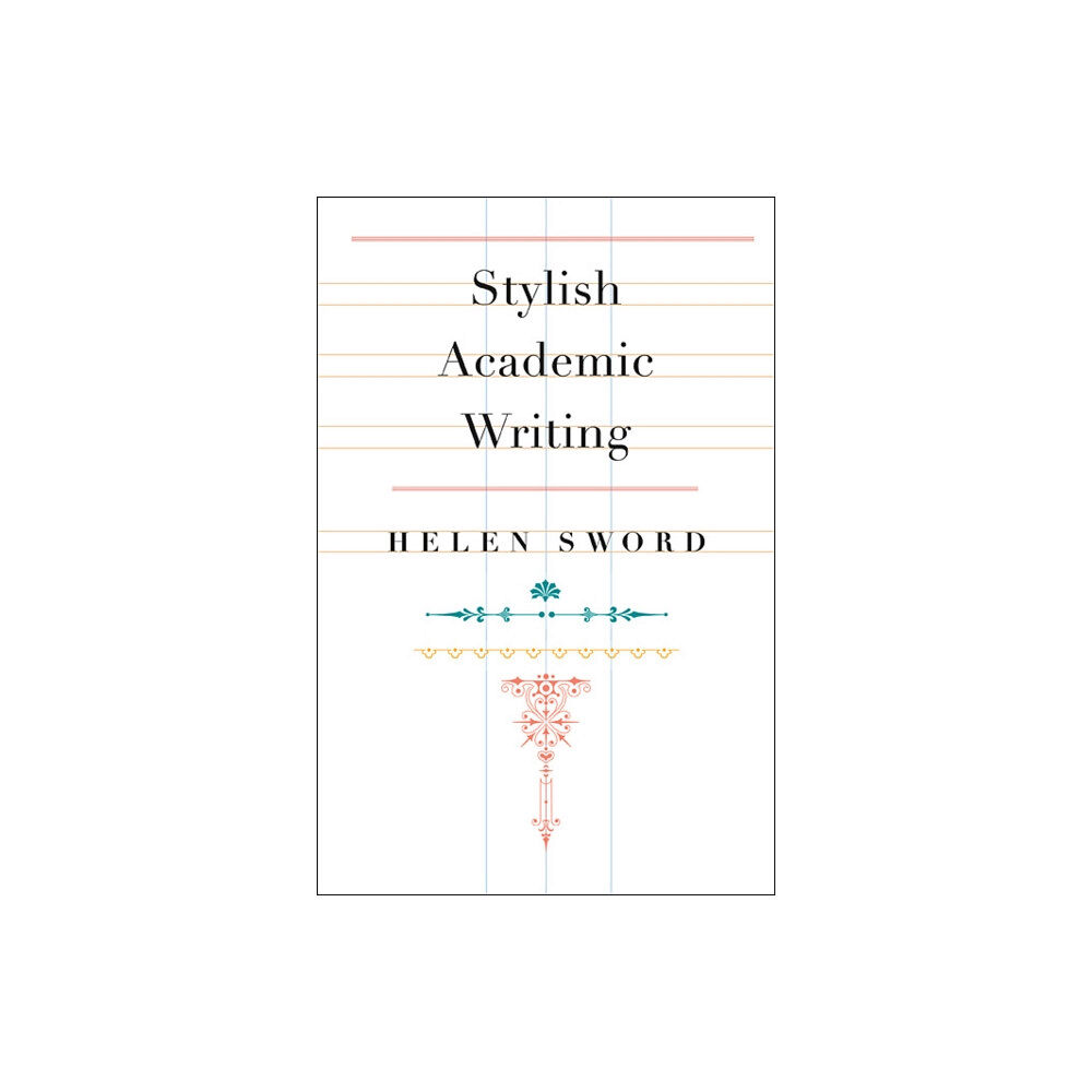 Harvard university press Stylish Academic Writing (inbunden, eng)