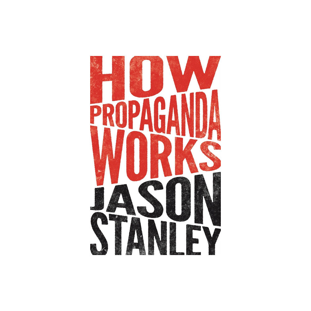 Princeton University Press How Propaganda Works (häftad, eng)