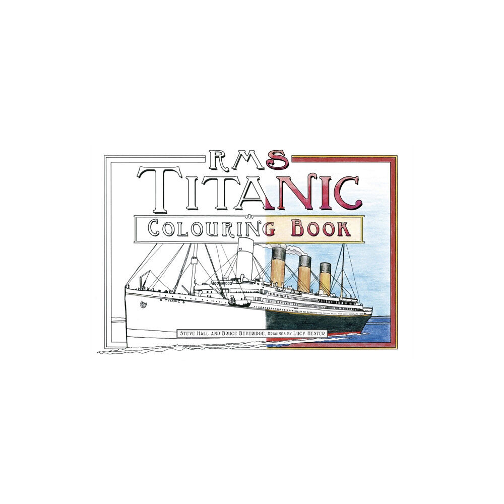 The History Press Ltd RMS Titanic Colouring Book (häftad, eng)
