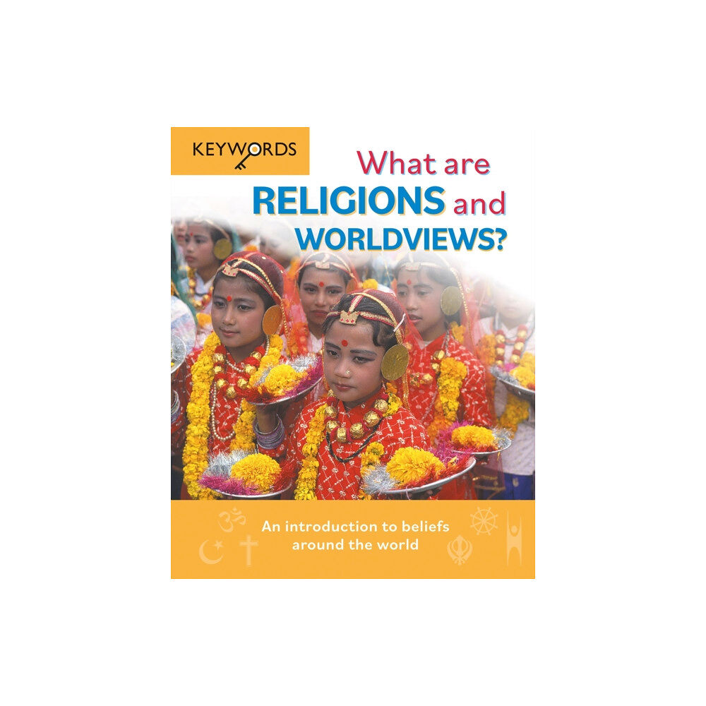 Spck publishing What are Religions and Worldviews? – An Introduction to Beliefs Around the World (inbunden, eng)