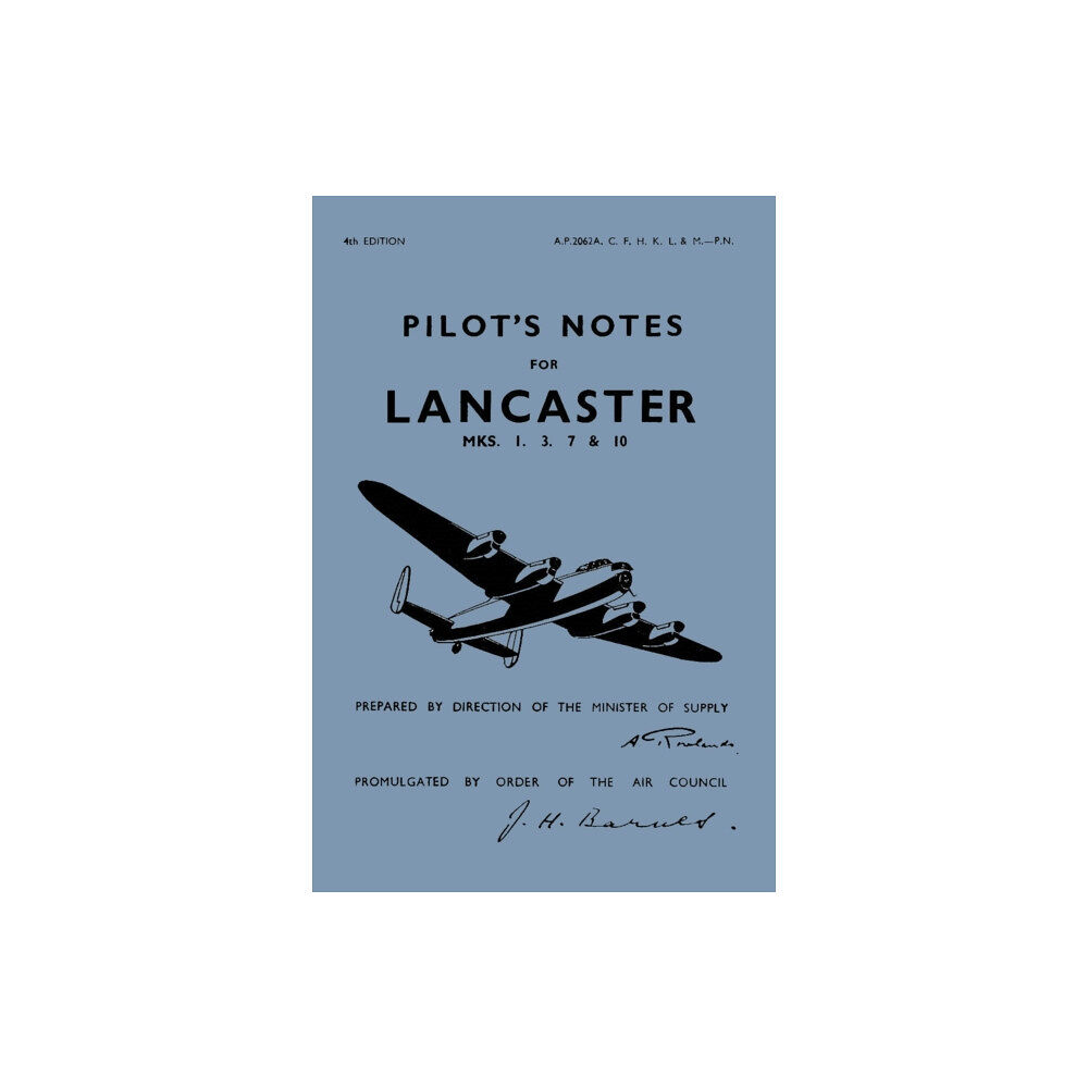 Crecy Publishing Lancaster I, III, VII & X Pilot's Notes (häftad, eng)