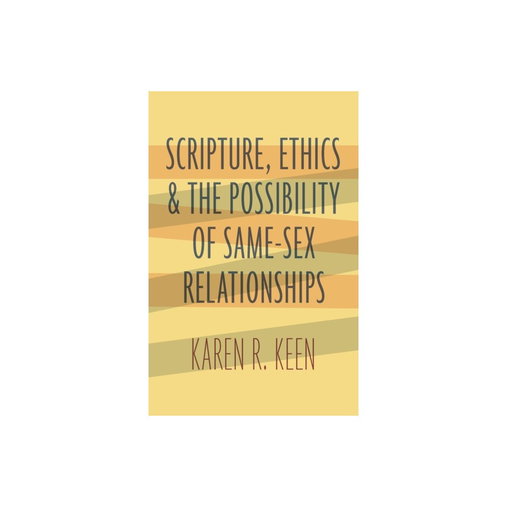 William b eerdmans publishing co Scripture, Ethics, and the Possibility of Same-Sex Relationships (häftad, eng)