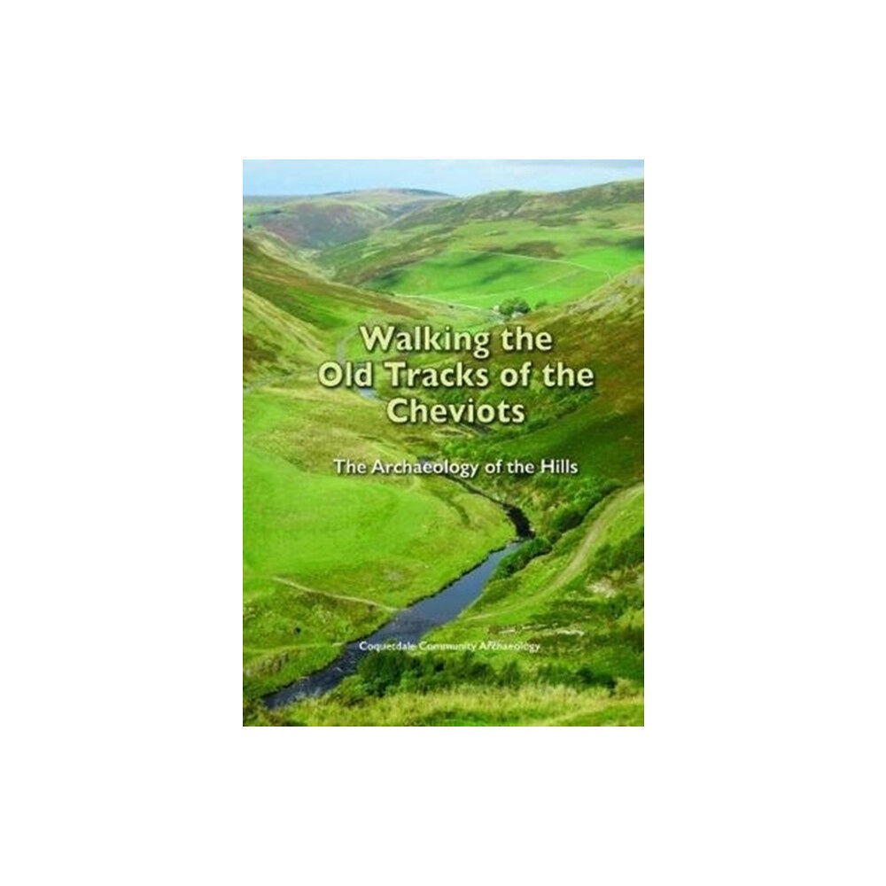 Northern Heritage Services Walking the Old Tracks of the Cheviots (bok, spiral, eng)