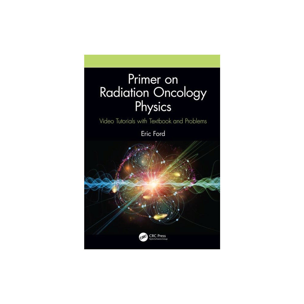 Taylor & francis ltd Primer on Radiation Oncology Physics (häftad, eng)
