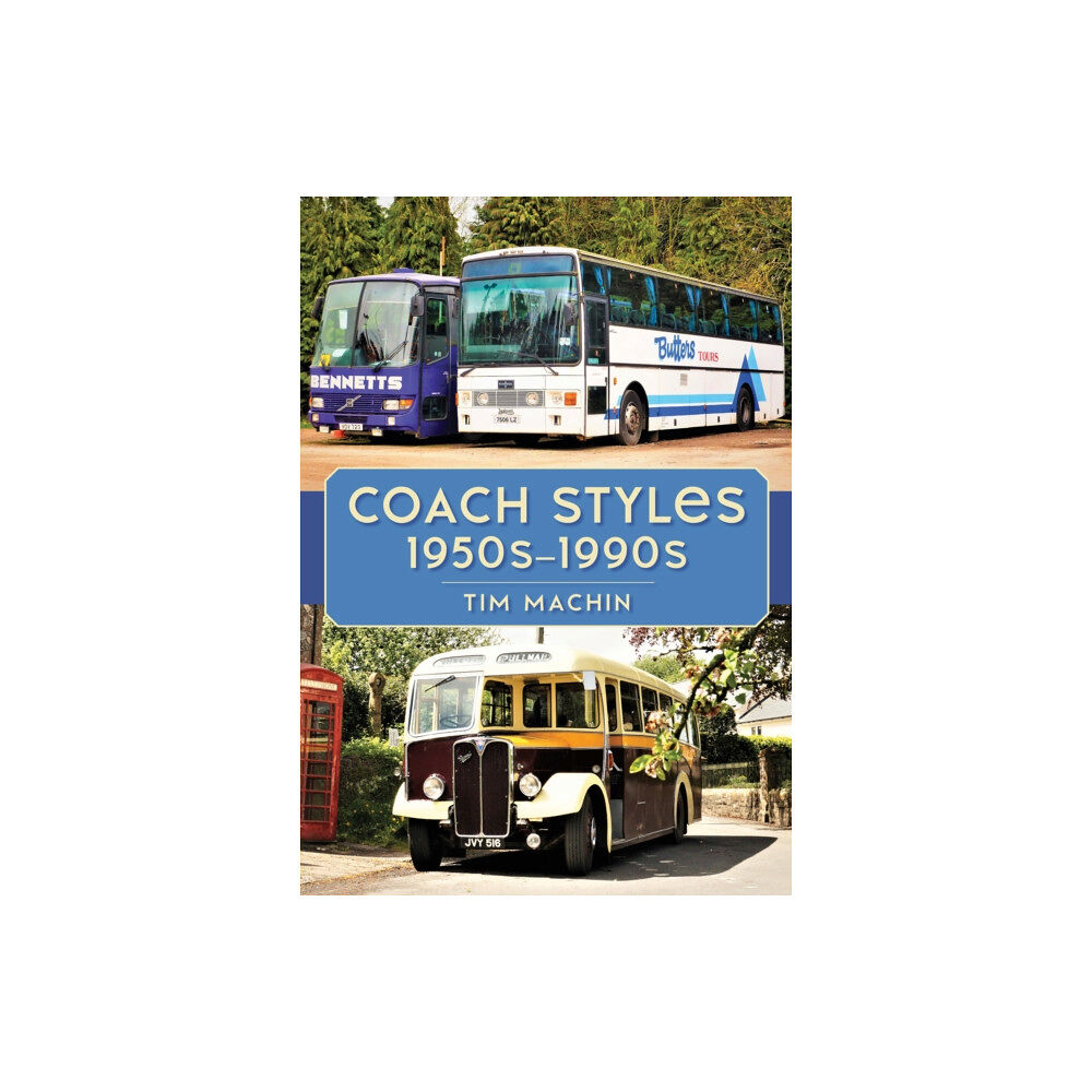 Amberley Publishing Coach Styles 1950s–1990s (häftad, eng)