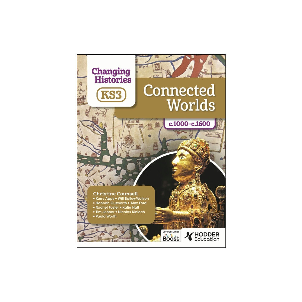 Hachette Learning Changing Histories for KS3: Connected Worlds, c.1000–c.1600 (häftad, eng)