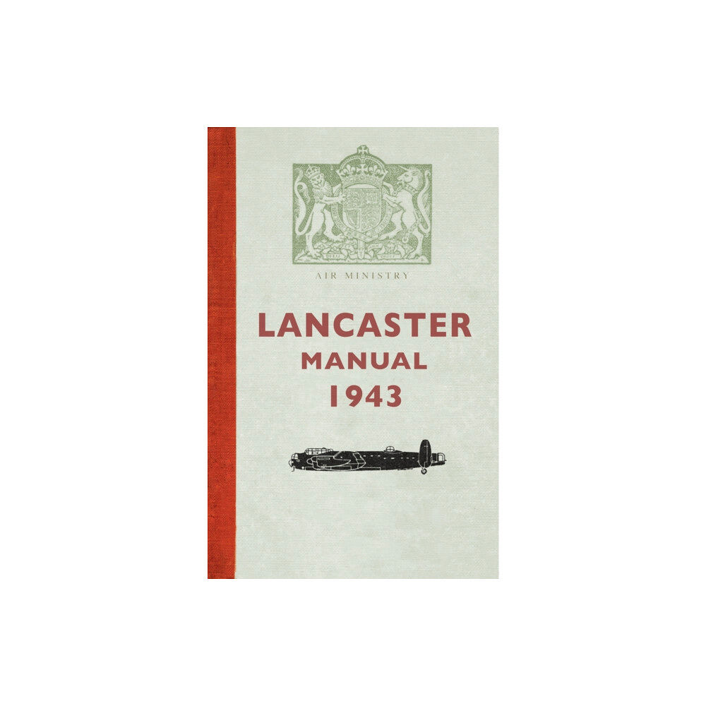 Amberley Publishing Lancaster Manual 1943 (häftad, eng)