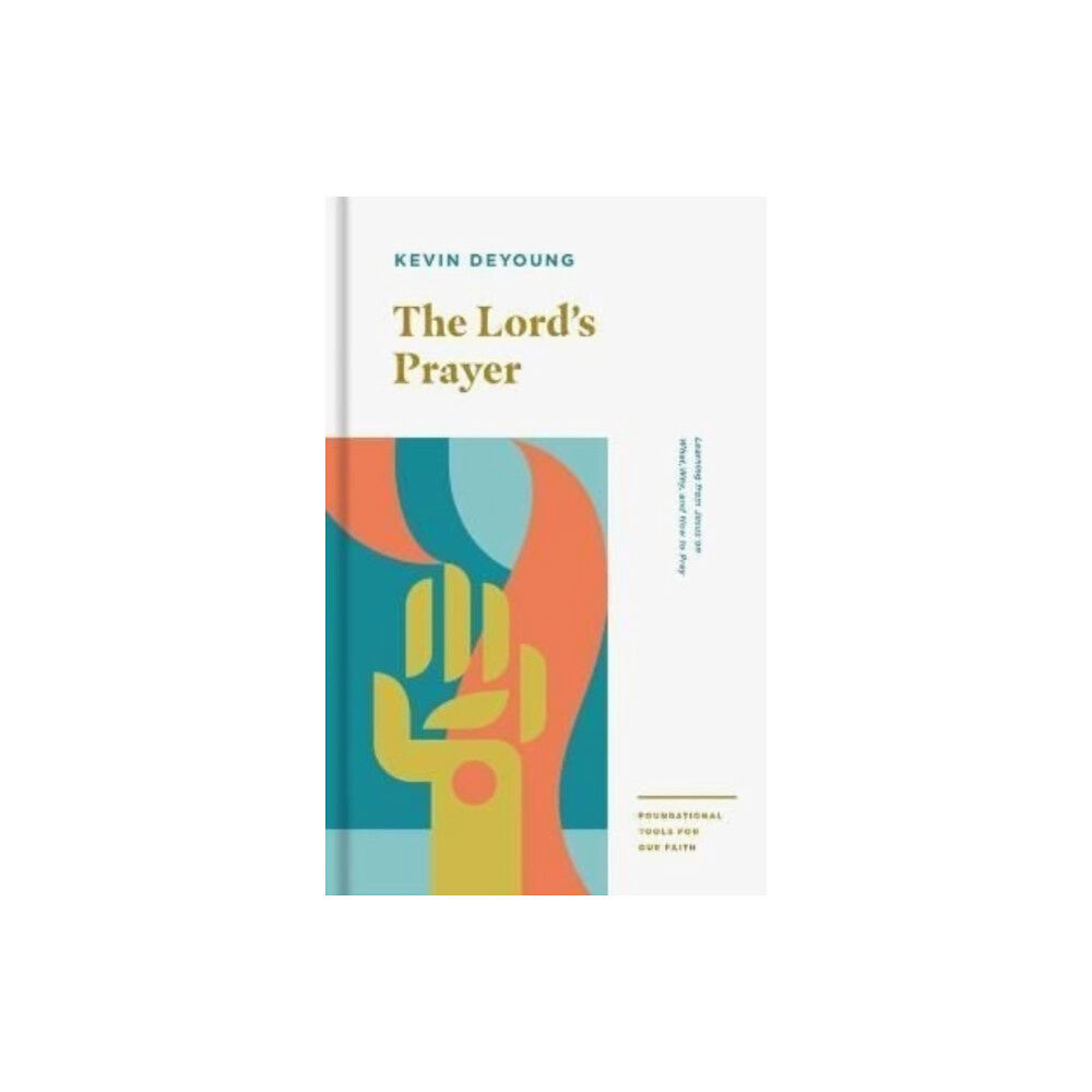 Crossway Books The Lord's Prayer (häftad, eng)