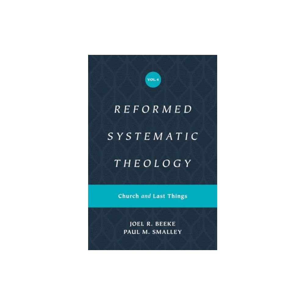 Crossway Books Reformed Systematic Theology, Volume 4 (inbunden, eng)