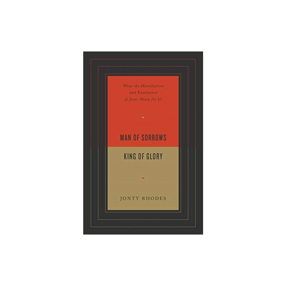 Crossway Books Man of Sorrows, King of Glory (häftad, eng)