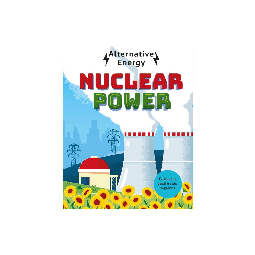 Hachette Children's Group Alternative Energy: Nuclear Power (häftad, eng)
