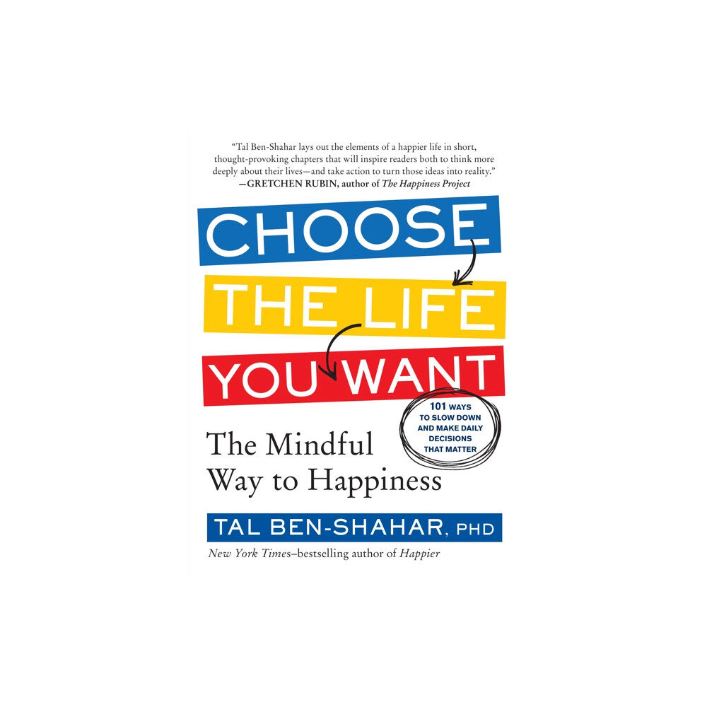 The Experiment LLC Choose the Life You Want (häftad, eng)