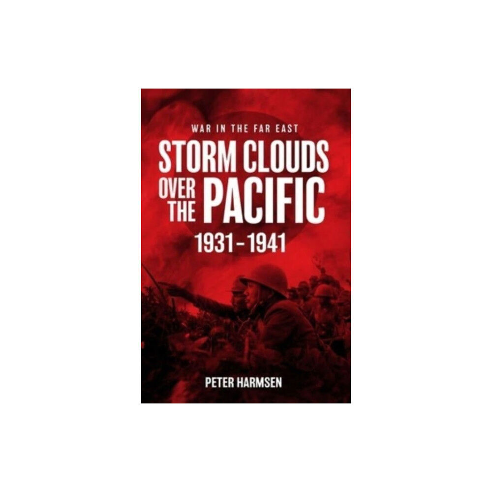 Casemate Publishers Storm Clouds Over the Pacific (häftad, eng)