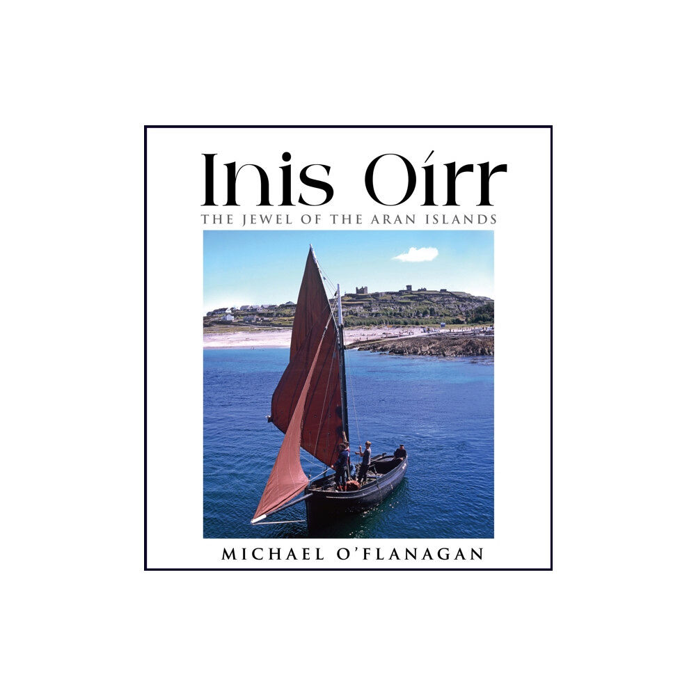 The Mercier Press Inis Oirr – The Jewel of the Aran Islands (inbunden, eng)