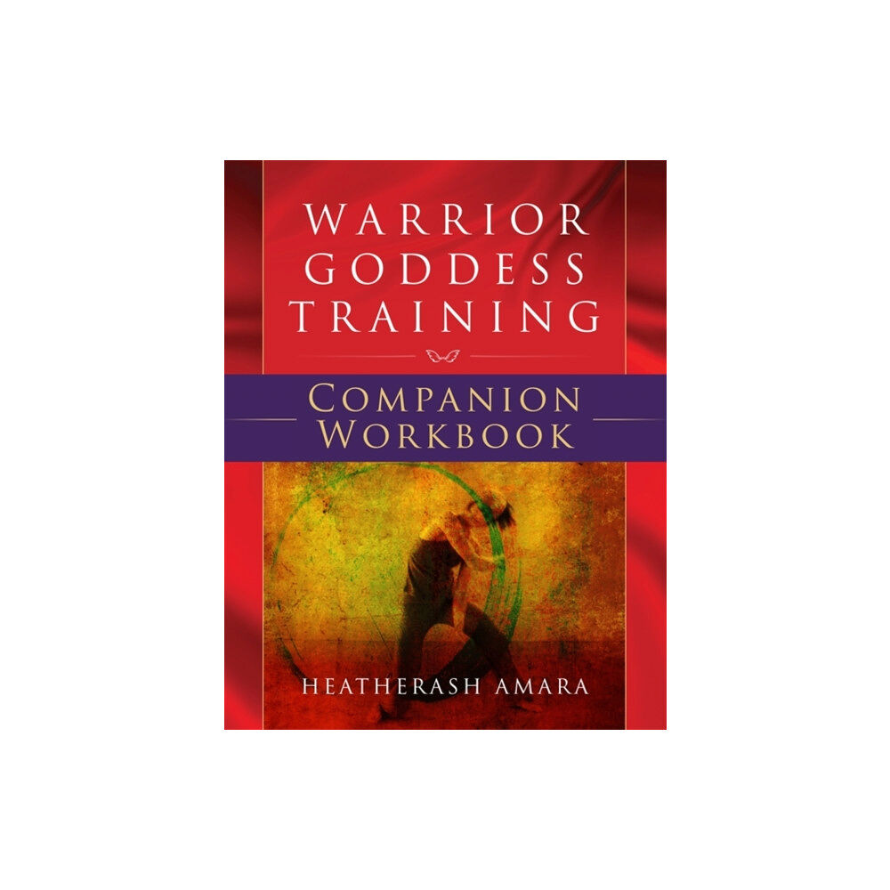 Hay House UK Ltd Warrior Goddess Training Companion Workbook (häftad, eng)