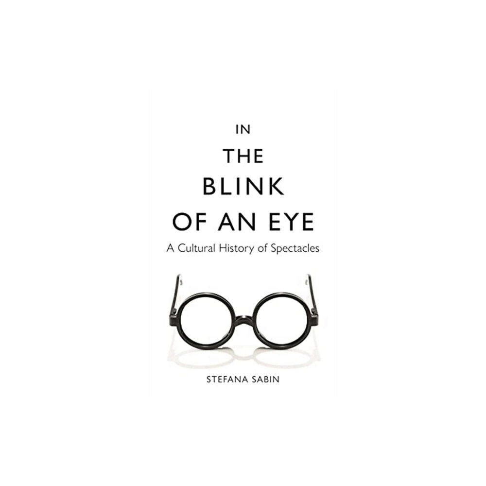 Reaktion Books In the Blink of an Eye (inbunden, eng)