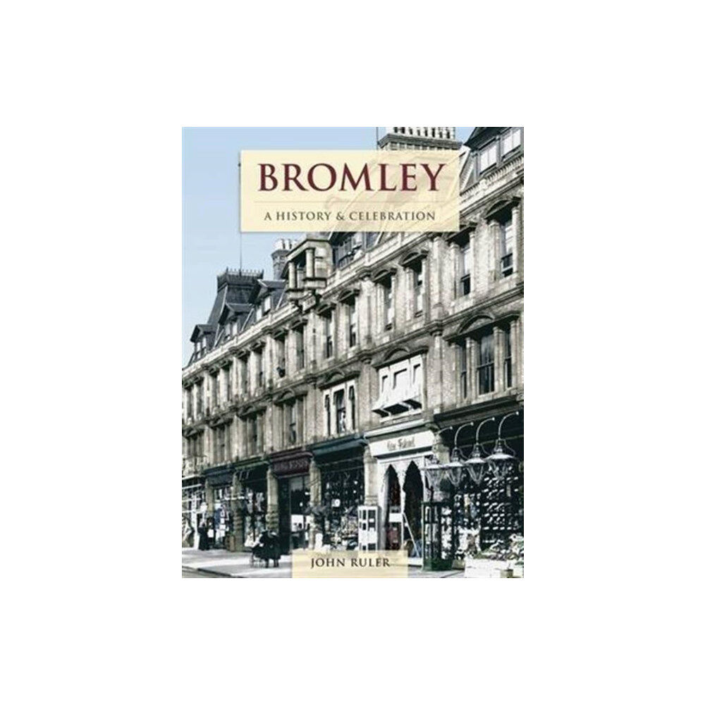 The Francis Frith Collection Bromley - A History And Celebration (häftad, eng)