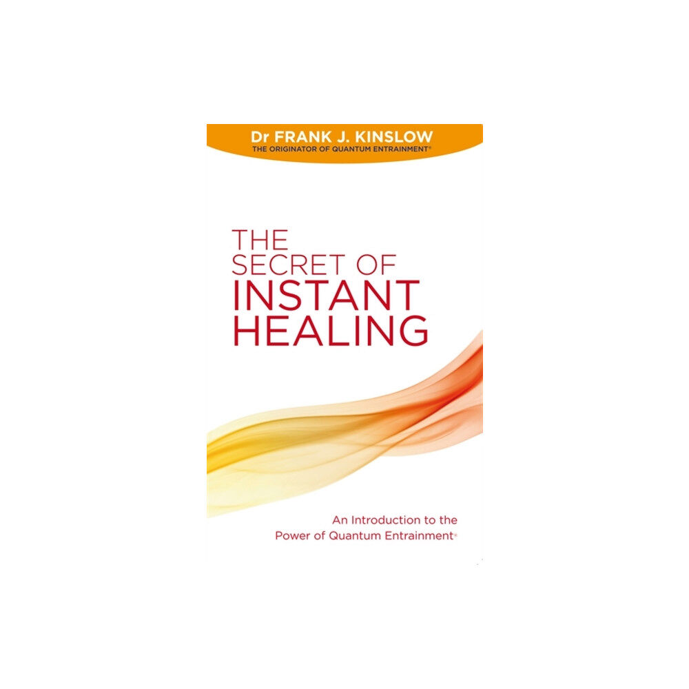 Hay House UK Ltd The Secret of Instant Healing (häftad, eng)