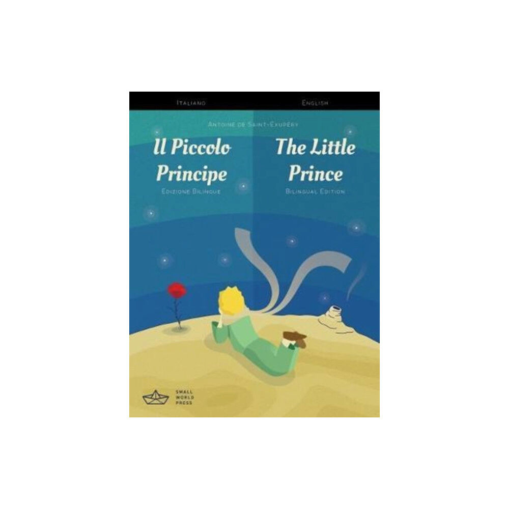 Small World Press Il Piccolo Principe / The Little Prince Italian/English Bilingual Edition with Audio Download (häftad, eng)
