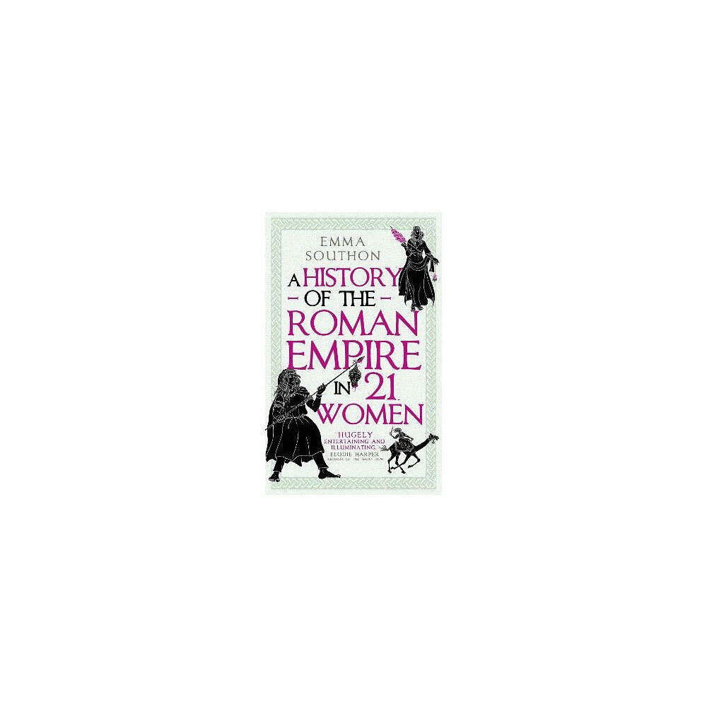 Emma Southon A History of the Roman Empire in 21 Women (pocket, eng)
