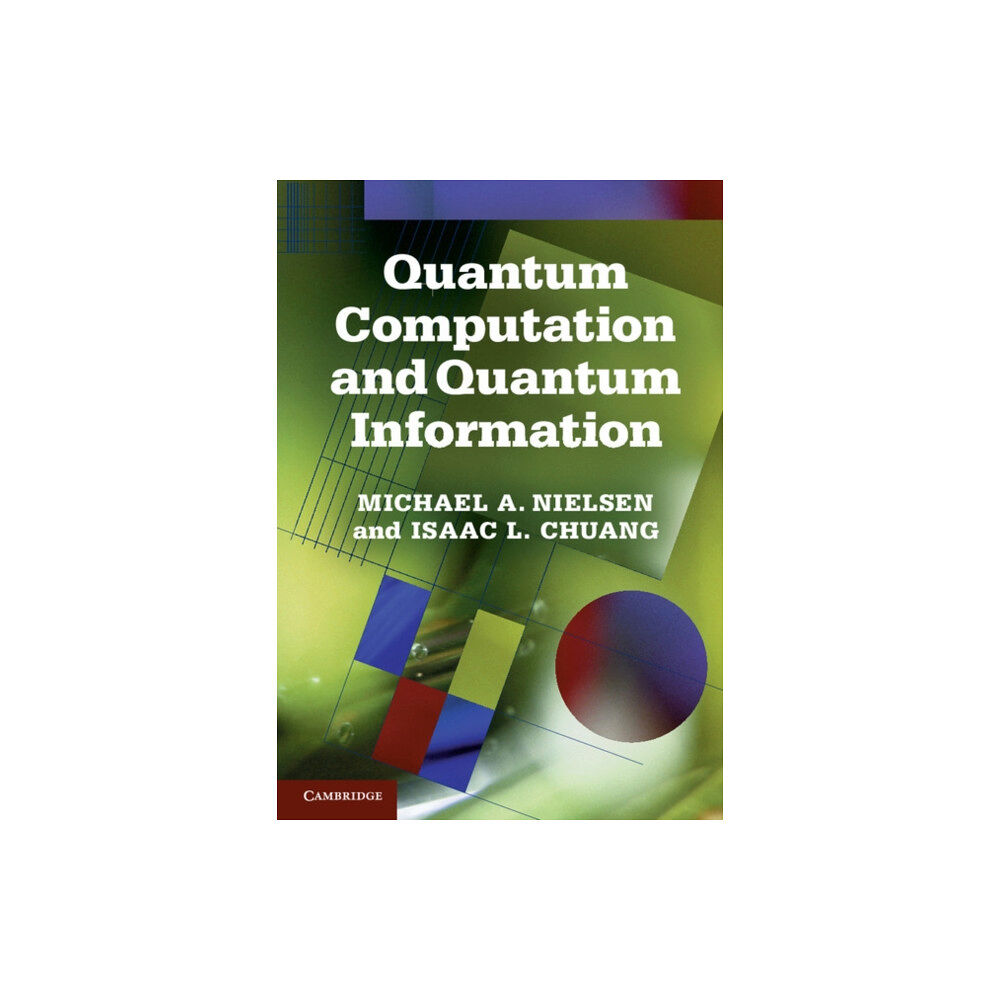 Cambridge University Press Quantum Computation and Quantum Information (inbunden, eng)