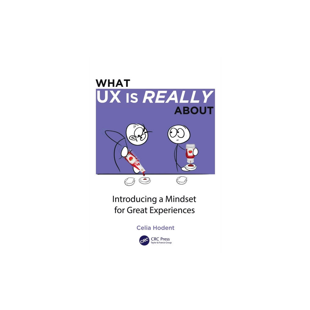 Taylor & francis ltd What UX is Really About (häftad, eng)