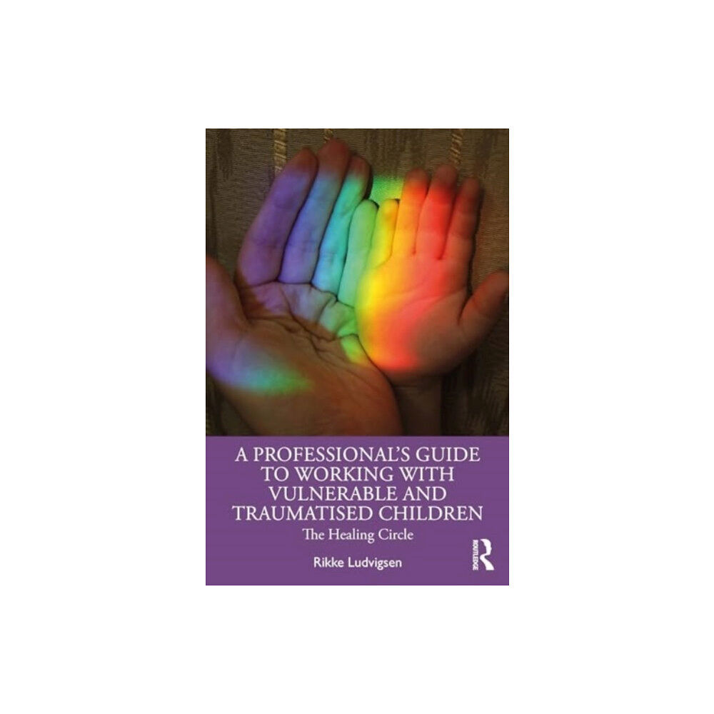 Taylor & francis ltd A Professional's Guide to Working with Vulnerable and Traumatised Children (häftad, eng)