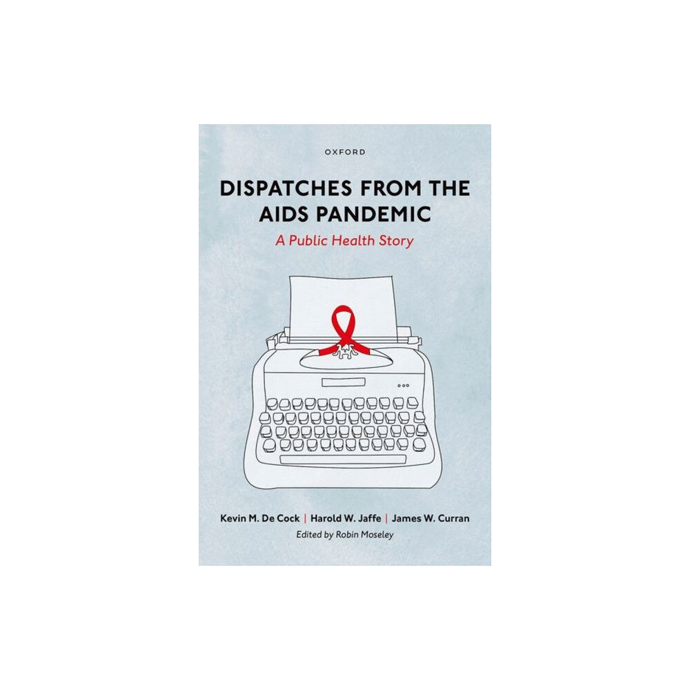Oxford University Press Inc Dispatches from the AIDS Pandemic (inbunden, eng)