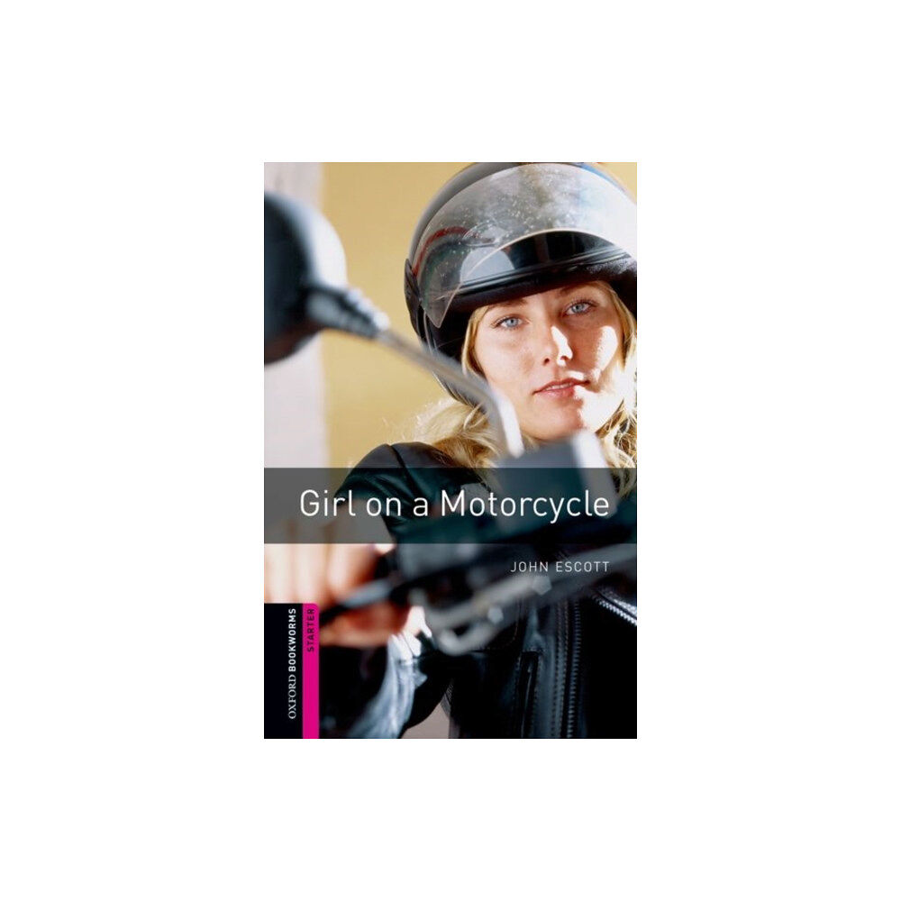 Oxford University Press Oxford Bookworms Library: Starter: Girl on a Motorcycle (häftad, eng)