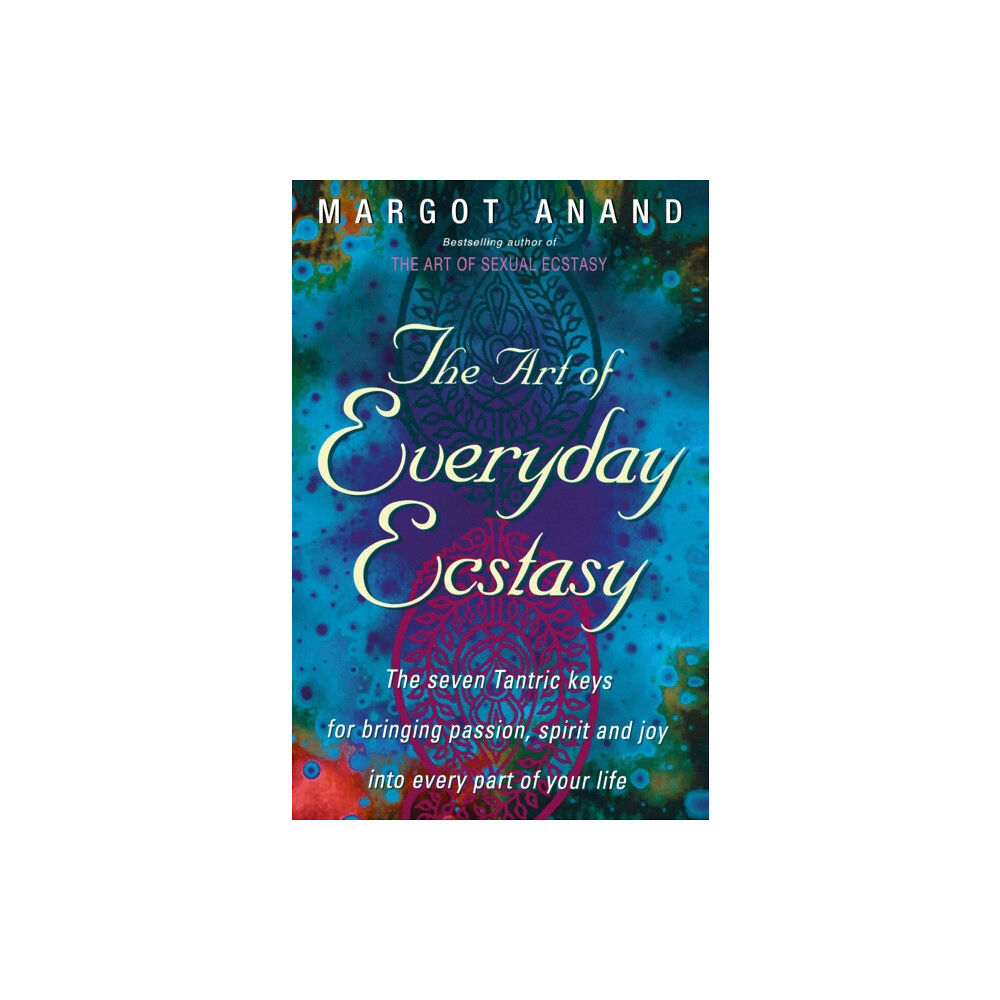 Little, Brown Book Group The Art Of Everyday Ecstasy (häftad, eng)