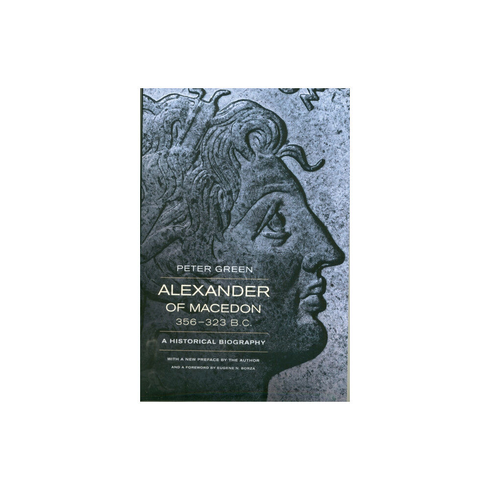 University of california press Alexander of Macedon, 356–323 B.C. (häftad, eng)