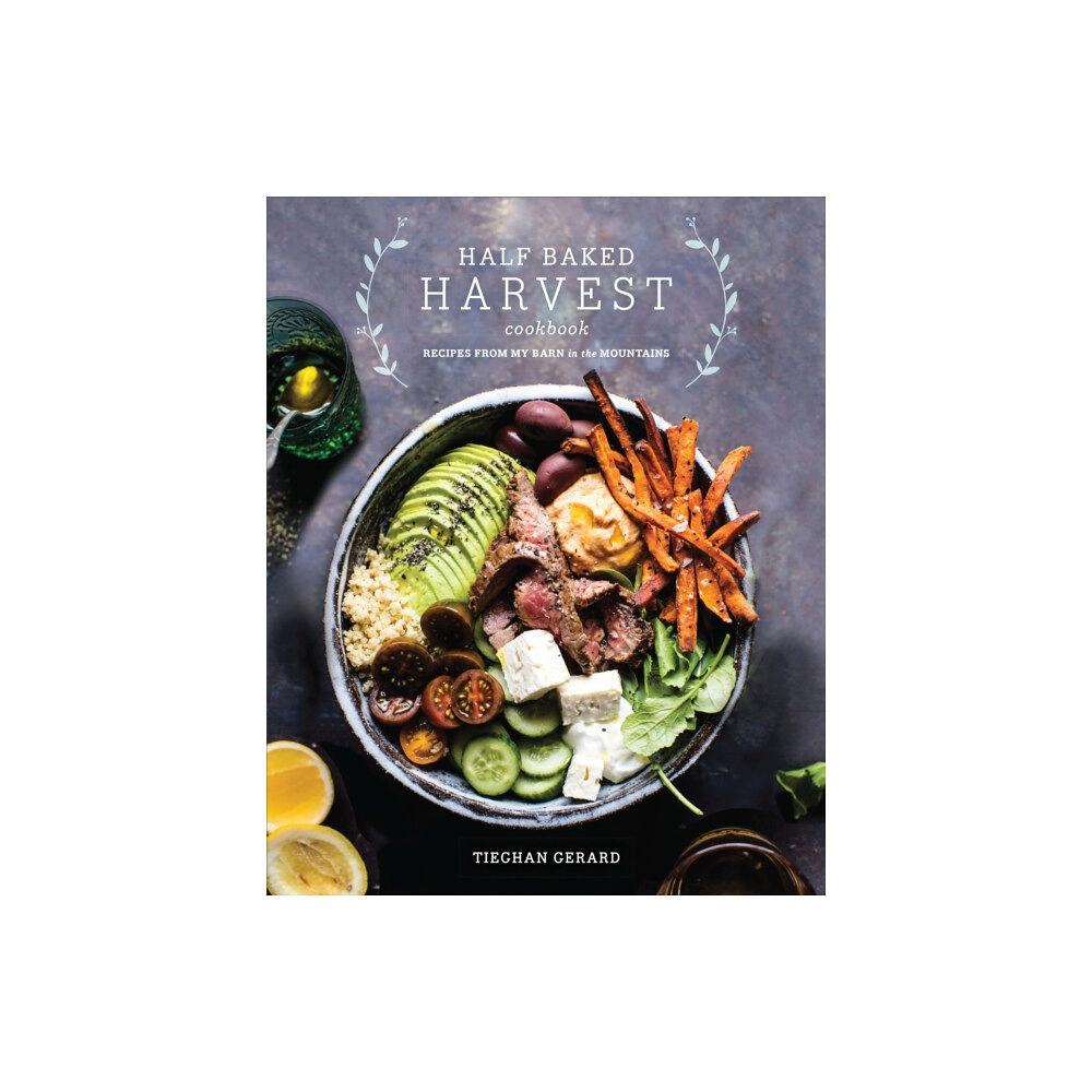 Random House USA Inc Half Baked Harvest Cookbook (inbunden, eng)