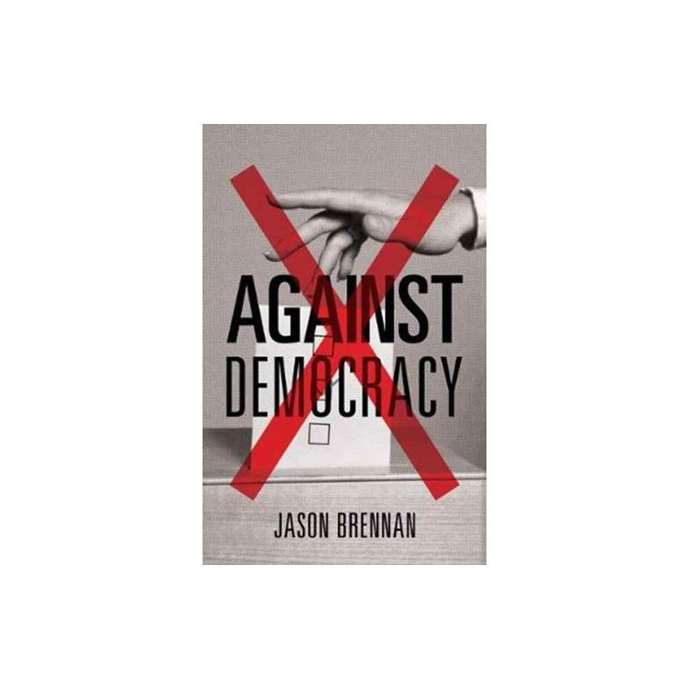 Princeton University Press Against Democracy (häftad, eng)