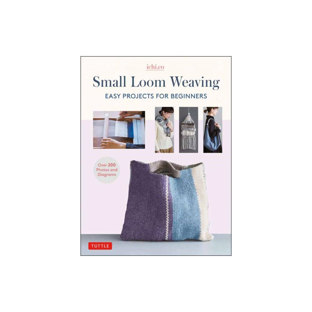 Tuttle Publishing Small Loom Weaving (inbunden, eng)