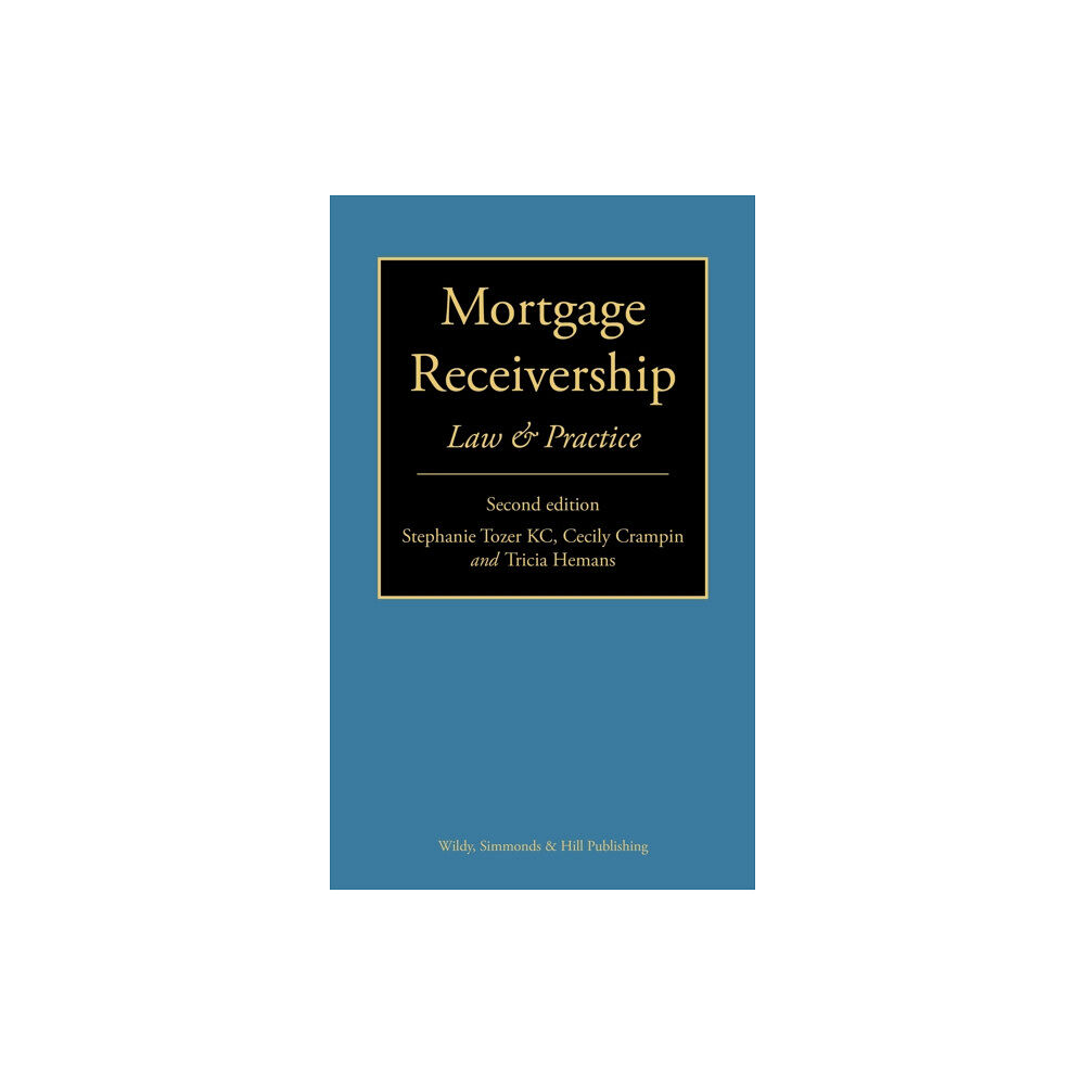 Wildy, Simmonds and Hill Publishing Mortgage Receivership: Law and Practice (inbunden, eng)