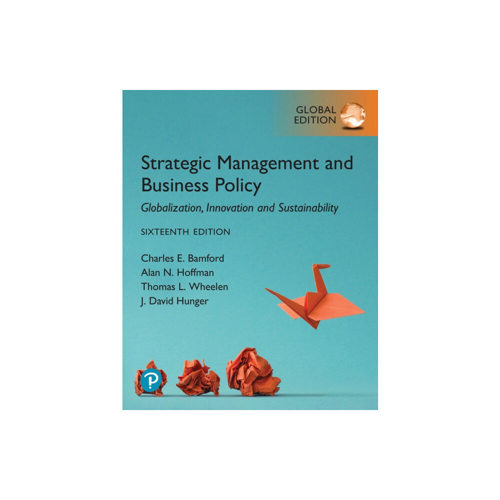 Pearson Education Limited Strategic Management and Business Policy: Globalization, Innovation and Sustainability, Global Edition (häftad, eng)