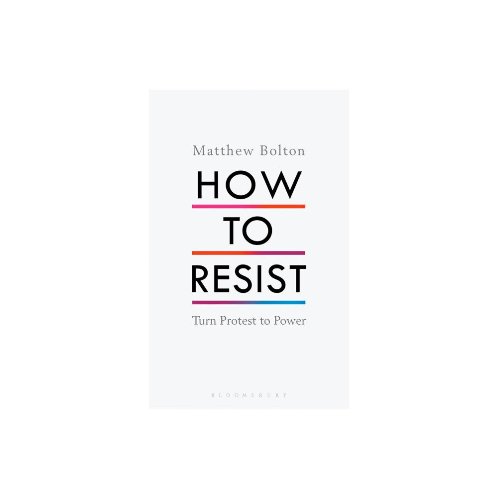 Bloomsbury Publishing PLC How to Resist (inbunden, eng)