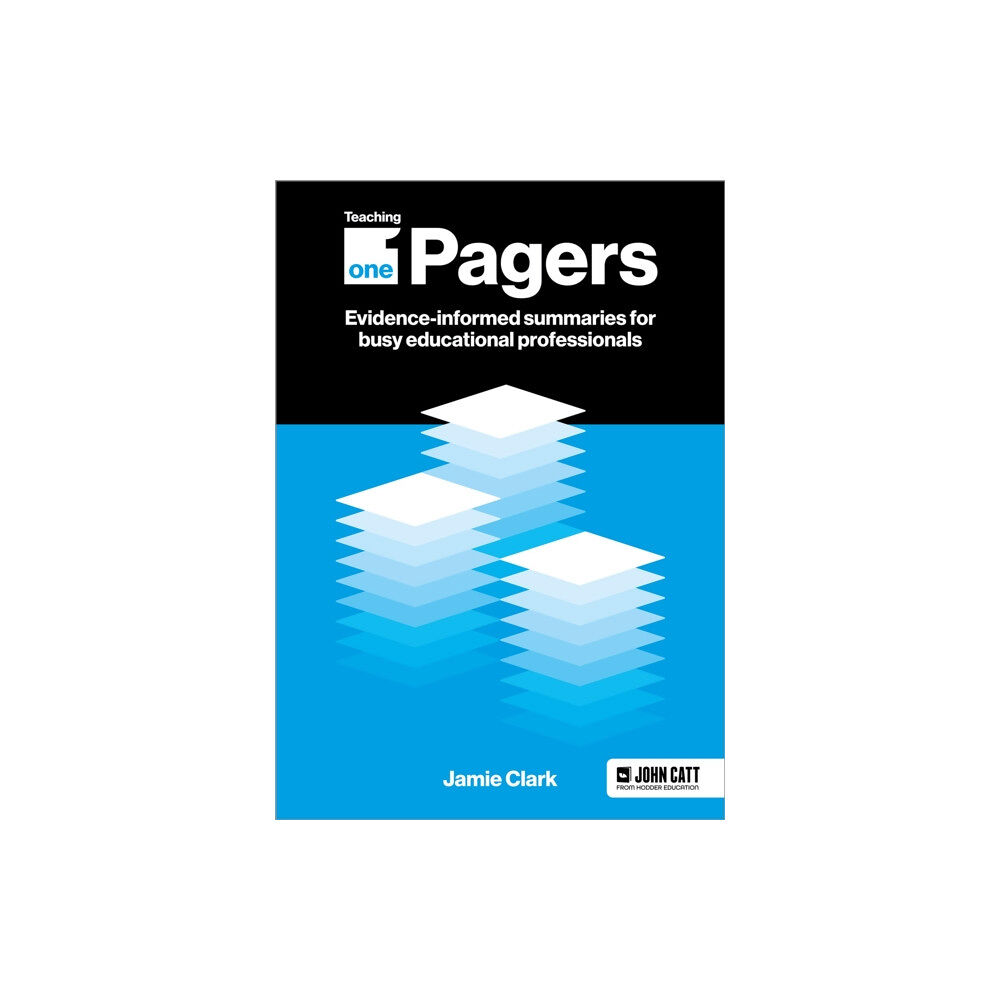 Hachette Learning Teaching One-Pagers: Evidence-informed summaries for busy educational professionals (häftad, eng)