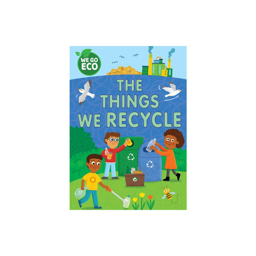 Hachette Children's Group WE GO ECO: The Things We Recycle (häftad, eng)
