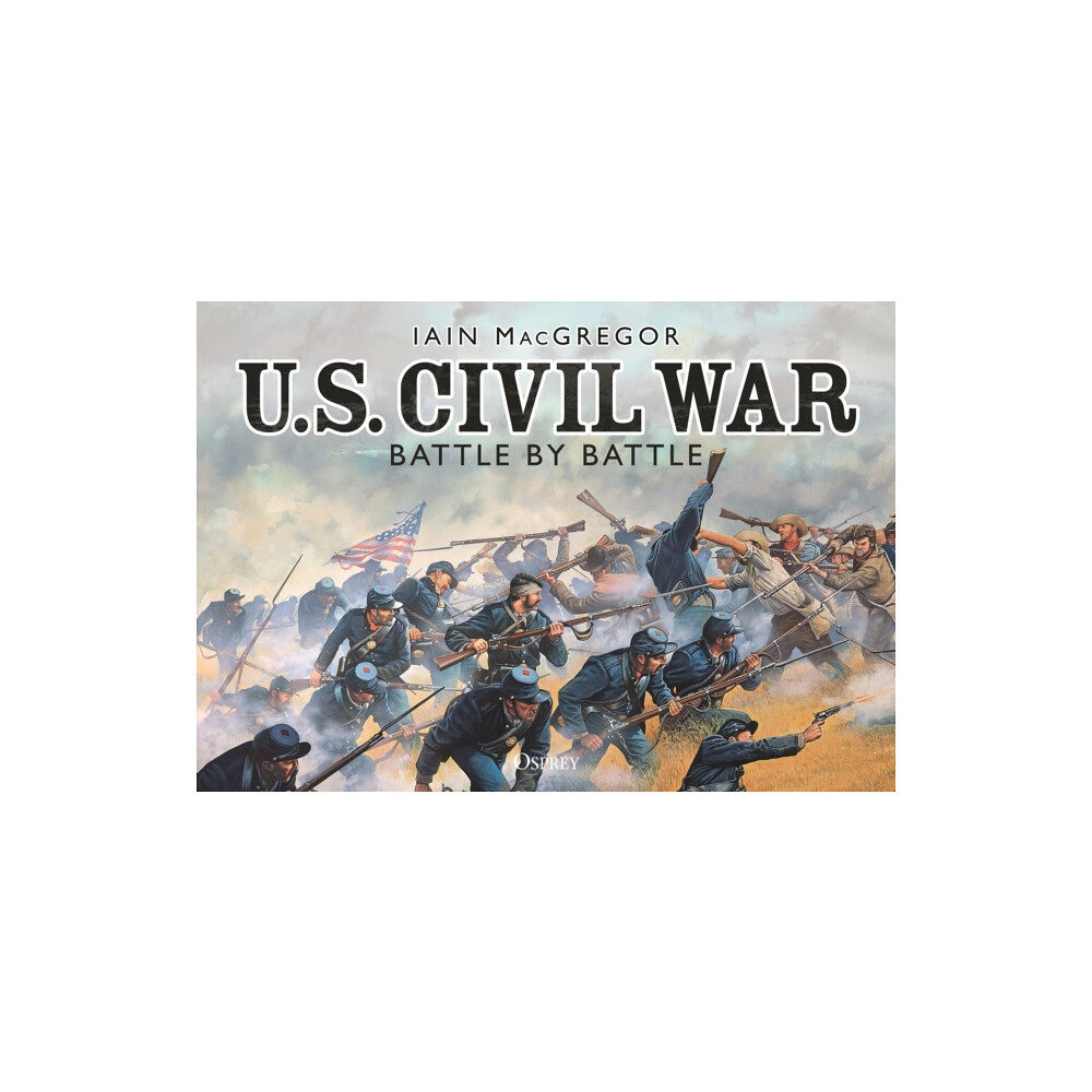 Bloomsbury Publishing PLC U.S. Civil War Battle by Battle (häftad, eng)