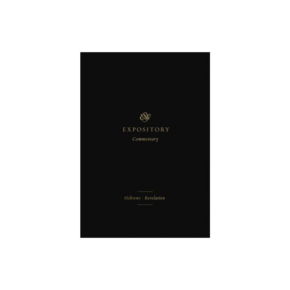 Crossway Books ESV Expository Commentary (inbunden, eng)