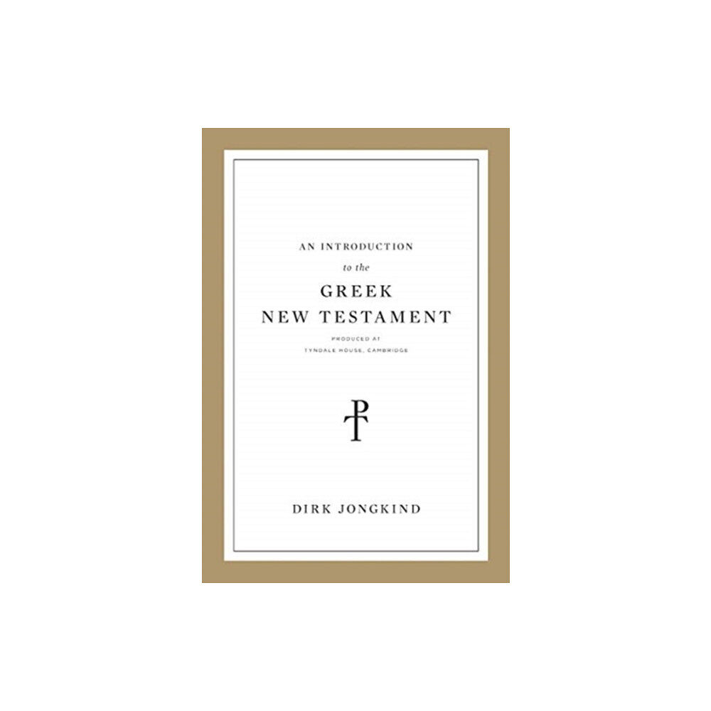 Crossway Books An Introduction to the Greek New Testament, Produced at Tyndale House, Cambridge (häftad, eng)