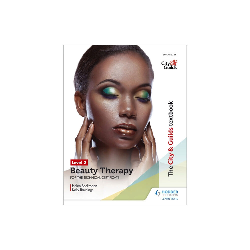 Hachette Learning The City & Guilds Textbook Level 2 Beauty Therapy for the Technical Certificate (häftad, eng)