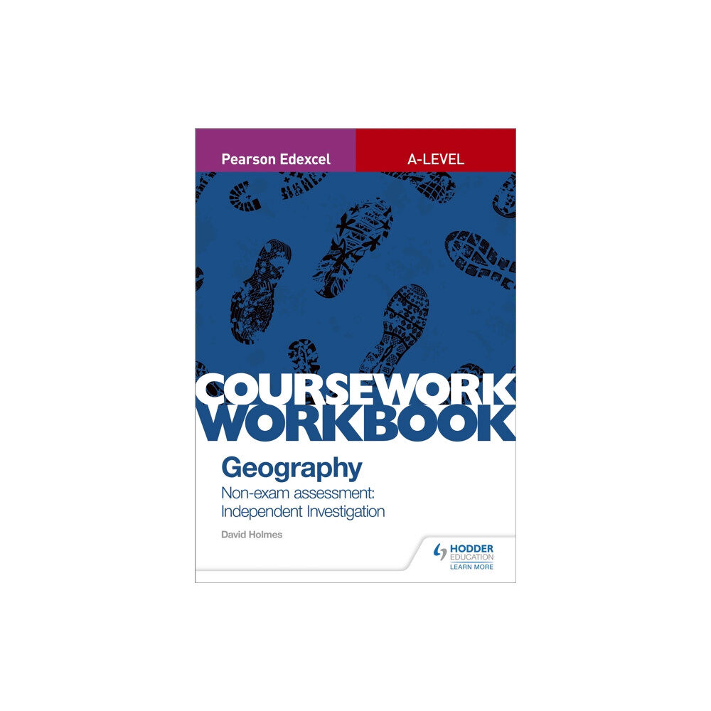 Hachette Learning Pearson Edexcel A-level Geography Coursework Workbook: Non-exam assessment: Independent Investigation (häftad, eng)