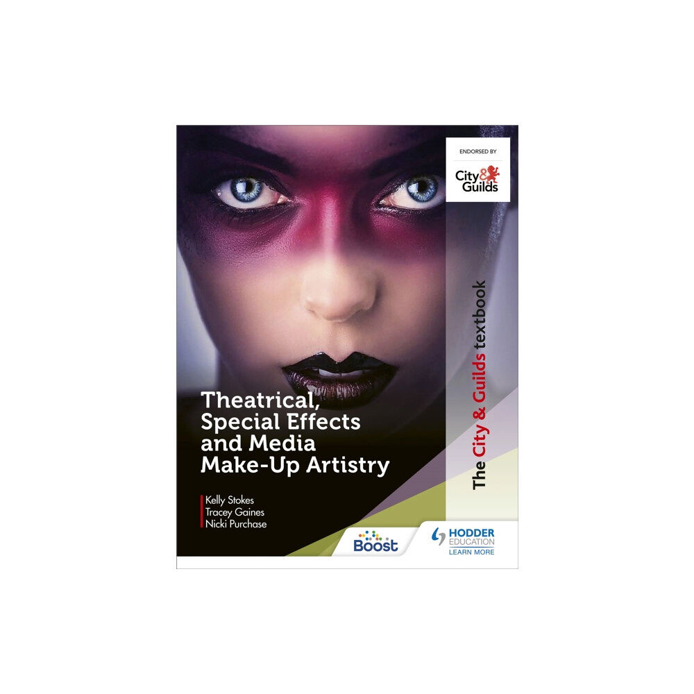 Hachette Learning The City & Guilds Textbook: Theatrical, Special Effects and Media Make-Up Artistry (häftad, eng)