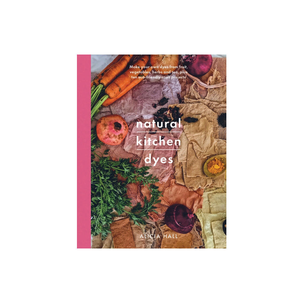 Pen & Sword Books Ltd Natural Kitchen Dyes (häftad, eng)