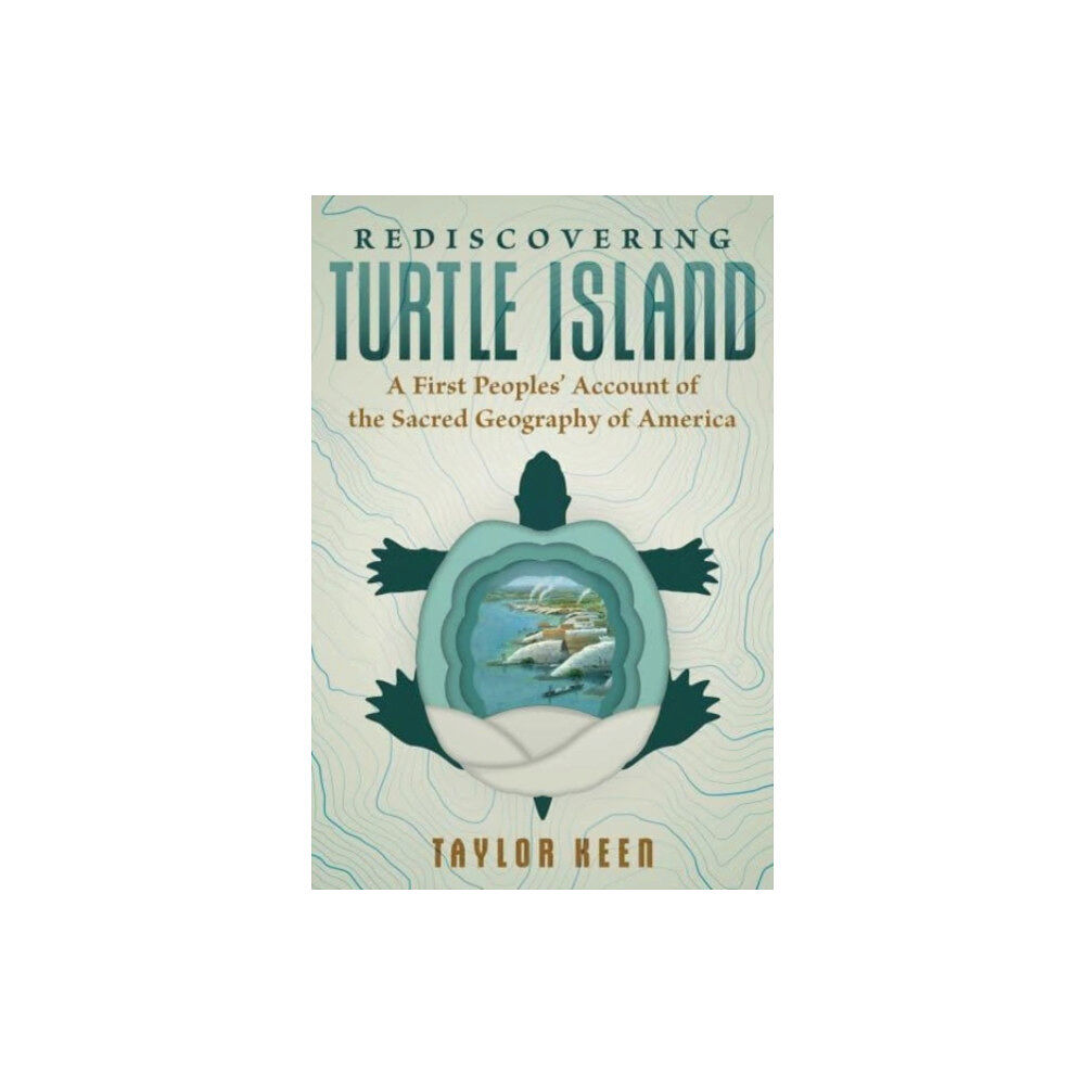 Inner Traditions Bear and Company Rediscovering Turtle Island (häftad, eng)