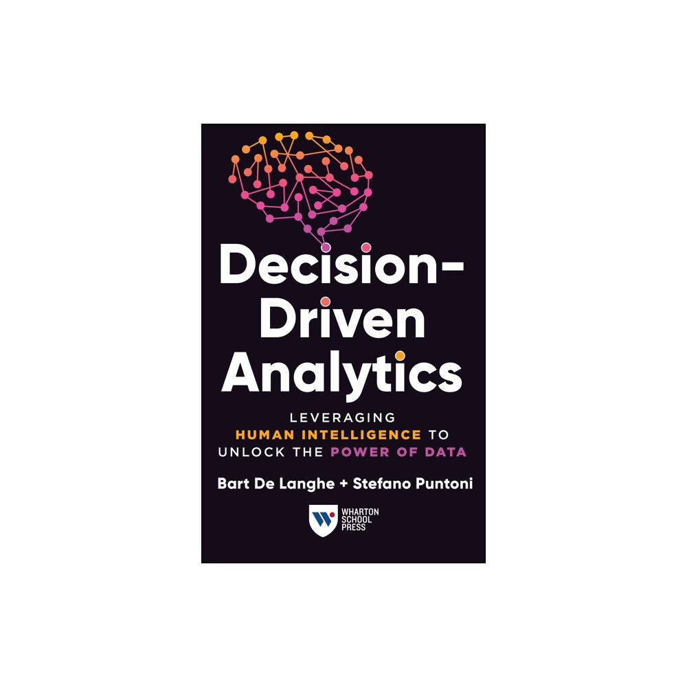 Wharton Digital Press Decision-Driven Analytics (häftad, eng)